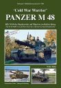 'Cold War Warrior' - PANZER M 48<br>KPz M 48 der Bundeswehr auf Manöver im Kalten Krieg